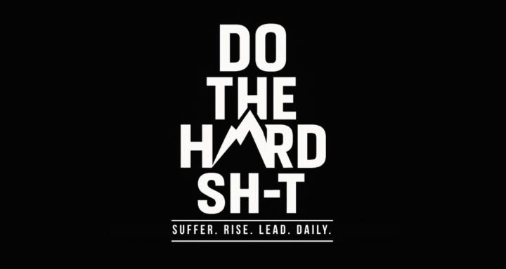 Do The Hard Sh*t