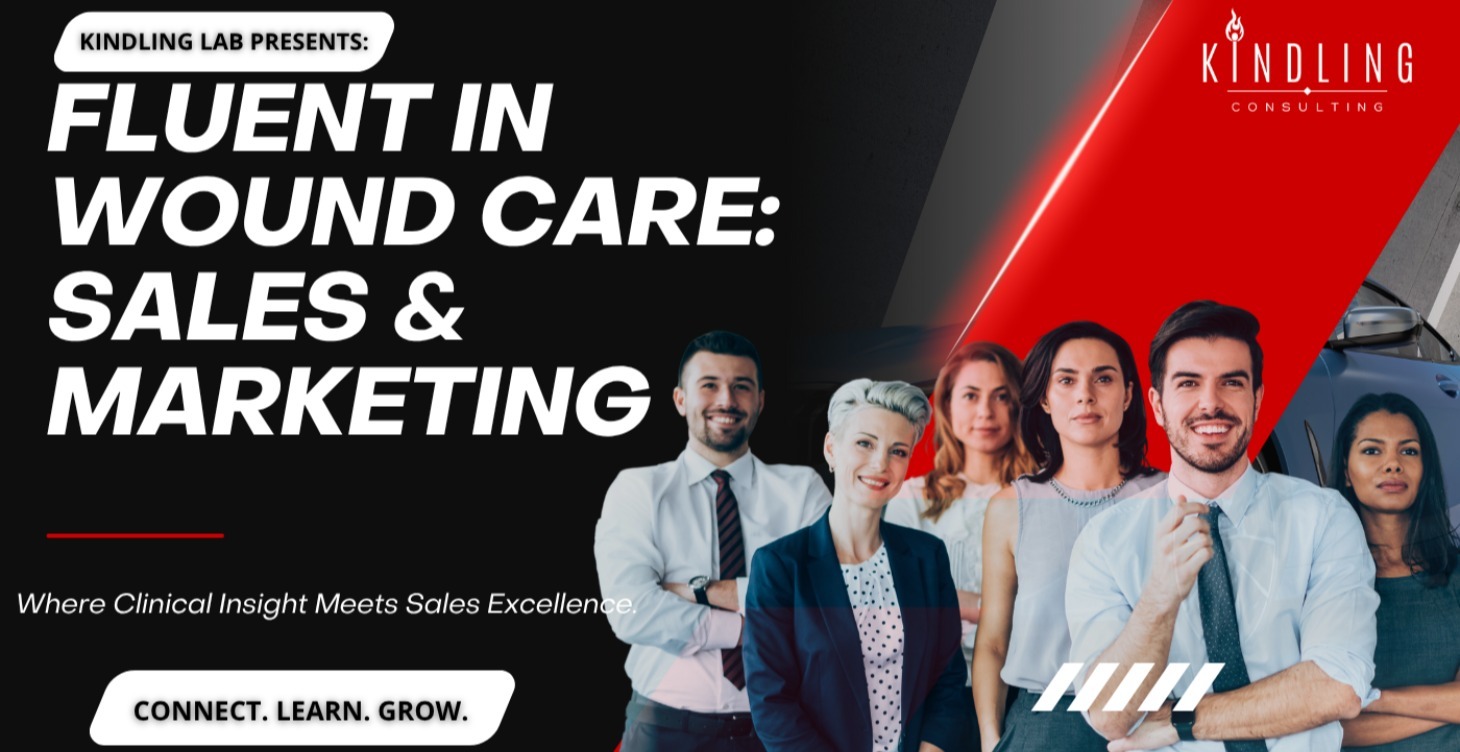 FLUENT IN WOUND CARE: SALES & MARKETING