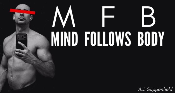 Mind Follows Body