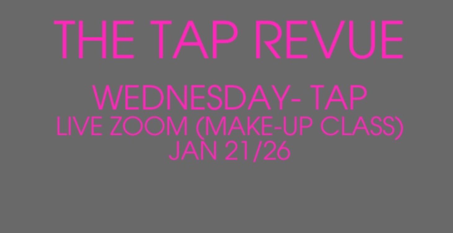 Wednesday LIVE ZOOM (MAKE-UP CLASS)