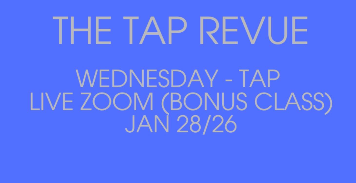 Wednesday- Tap (Bonus Class)