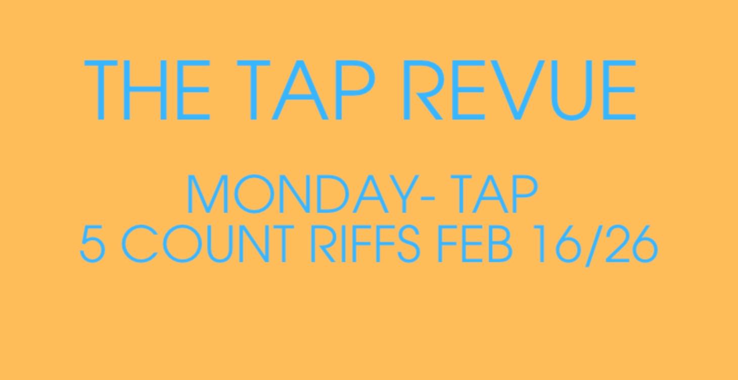 Monday - Tap 5 Count Riffs