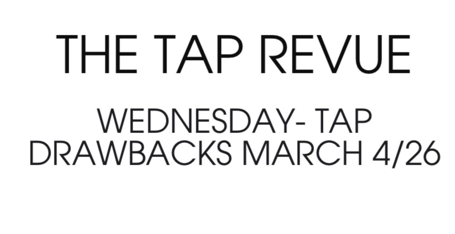 Wednesday Tap- Drawbacks