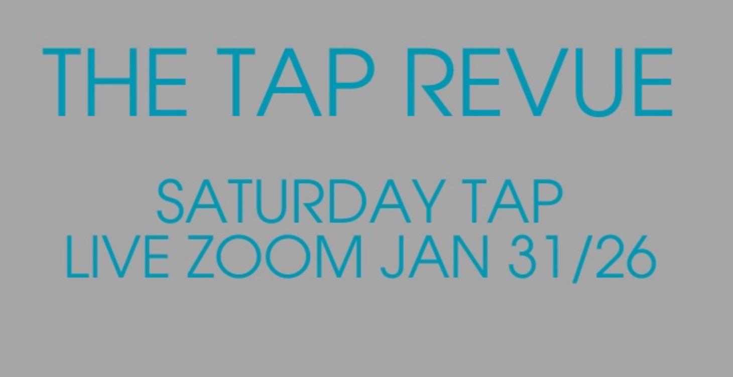 Saturday- Tap Revue Live Zoom Class