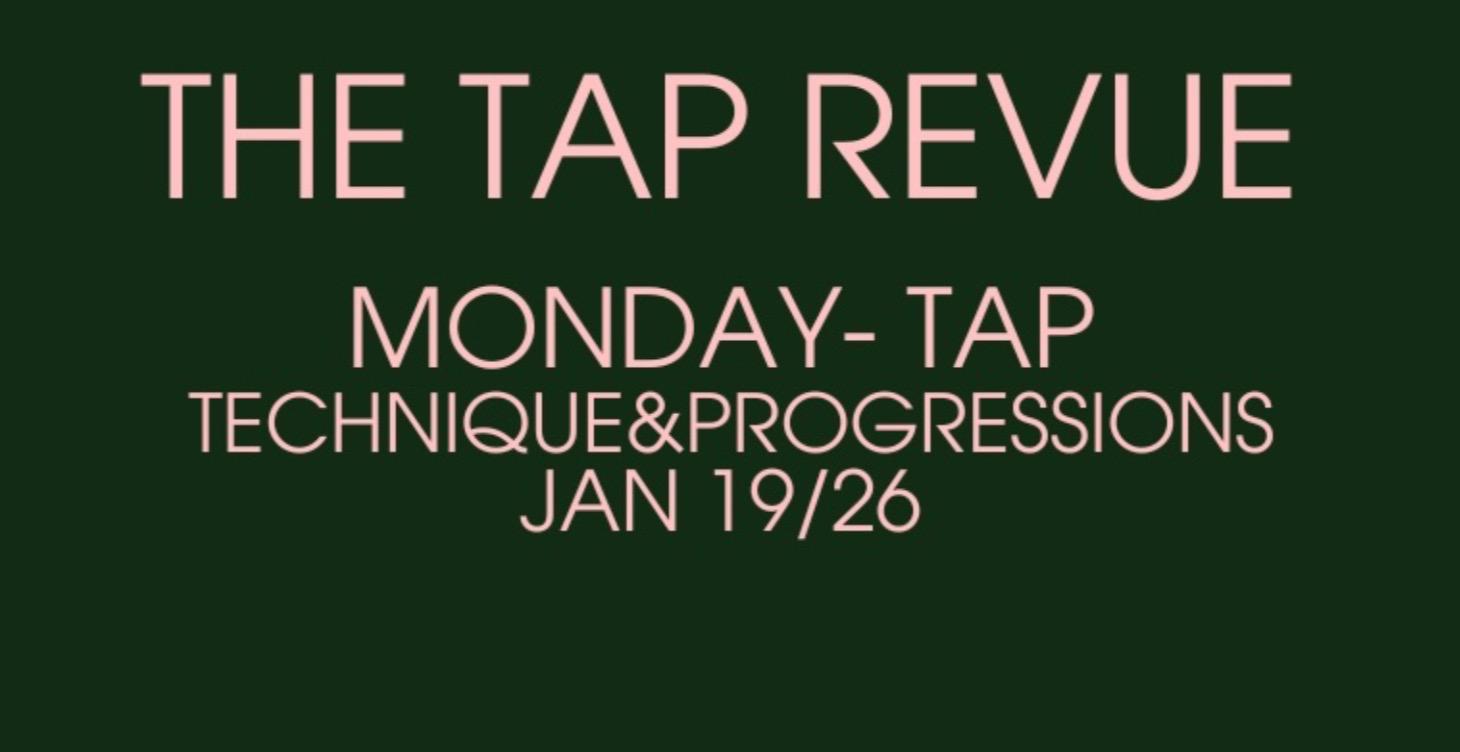 Monday - Tap Technique & Progressions