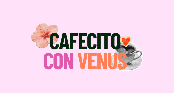 Cafecito con Venus de Abril