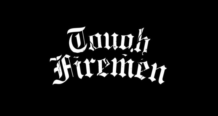 Tough Firemen