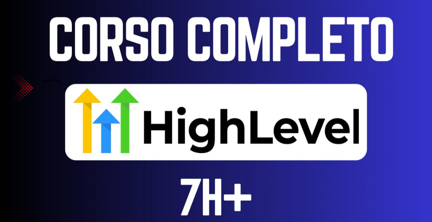 Corso Completo Go High Level Italia 7h +