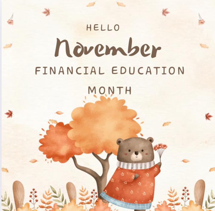 NOVEMBER IS FINANCIAL EDUCATION MONTH