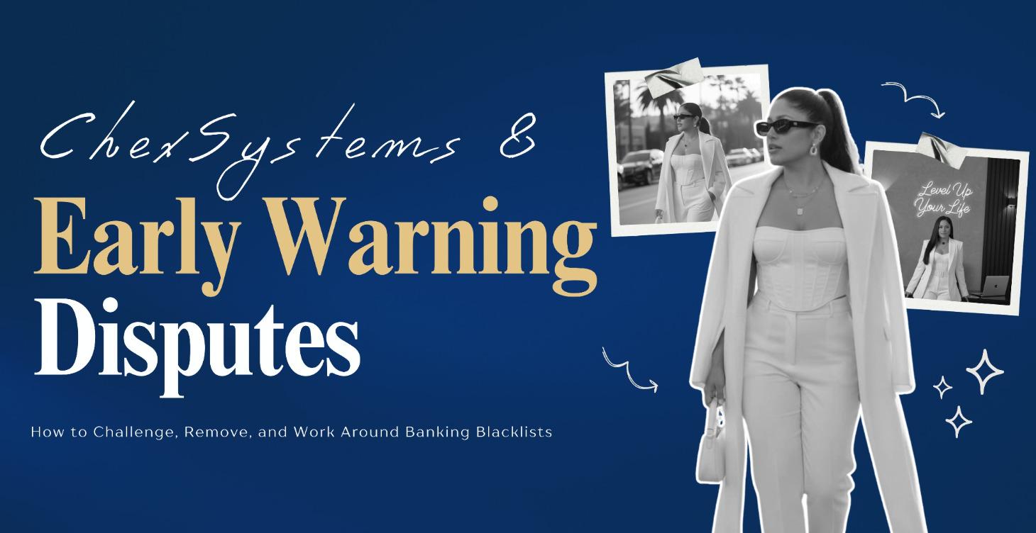 ChexSystems & Early Warning Disputes