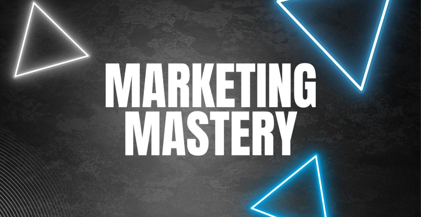 Marketing Mastery