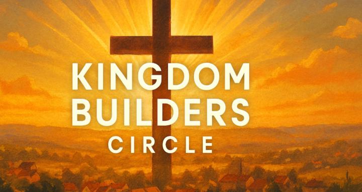 🌟KINGDOM BUILDERS CIRCLE 