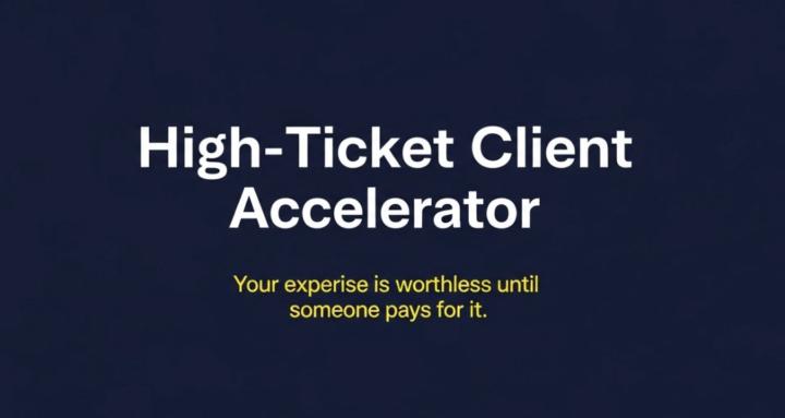 High-Ticket Client Accelerator