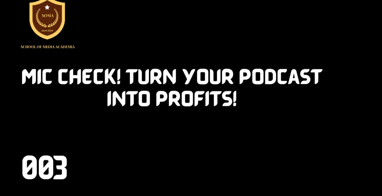 Mic Check! Turn your podcast into profits!