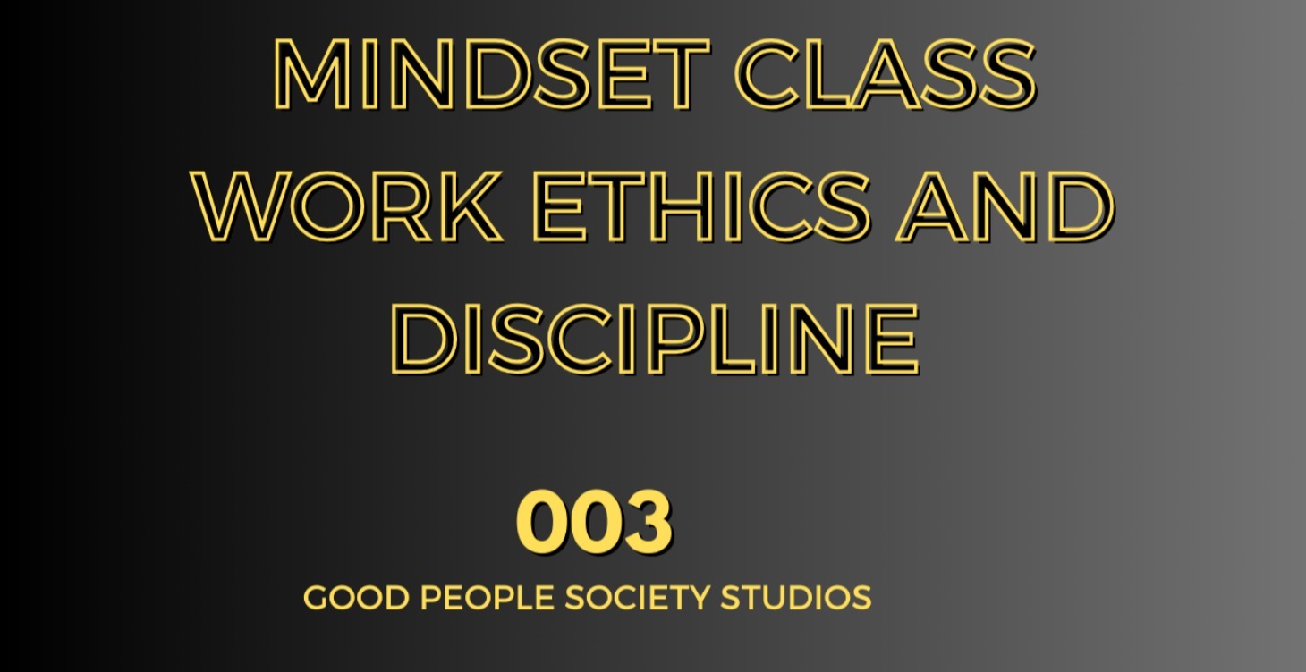 Work Ethics and Discipline