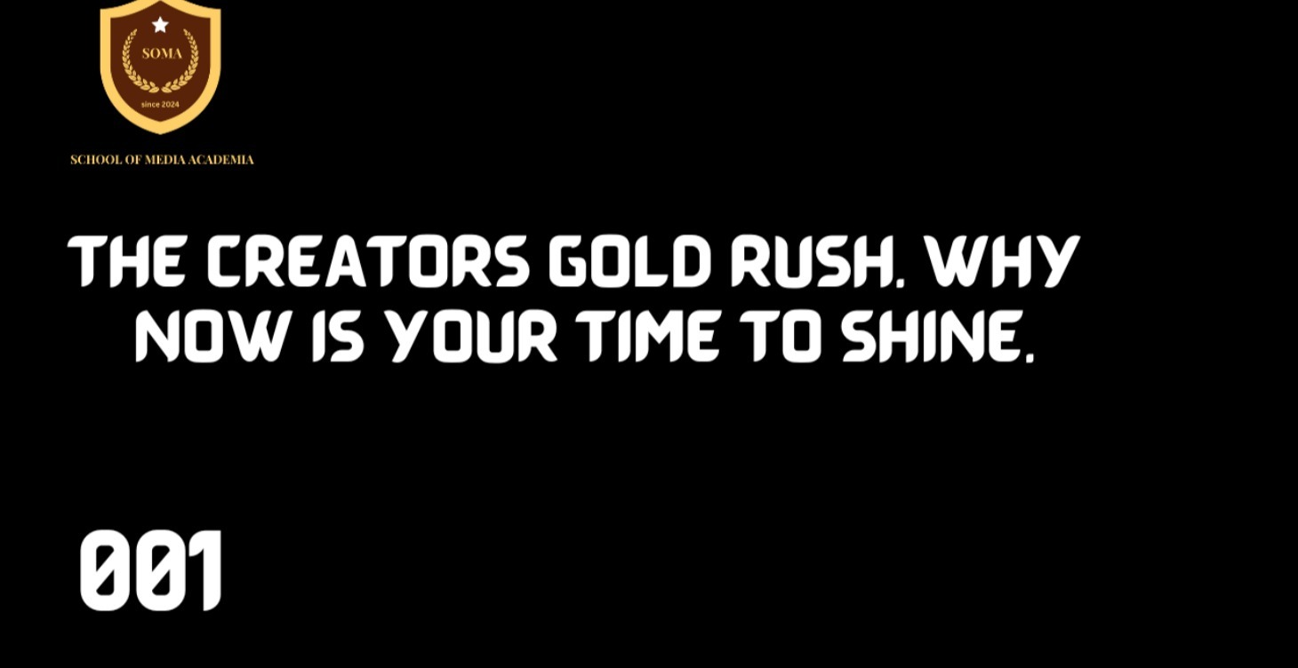 The Creator's Gold Rush Now is your time to shine!