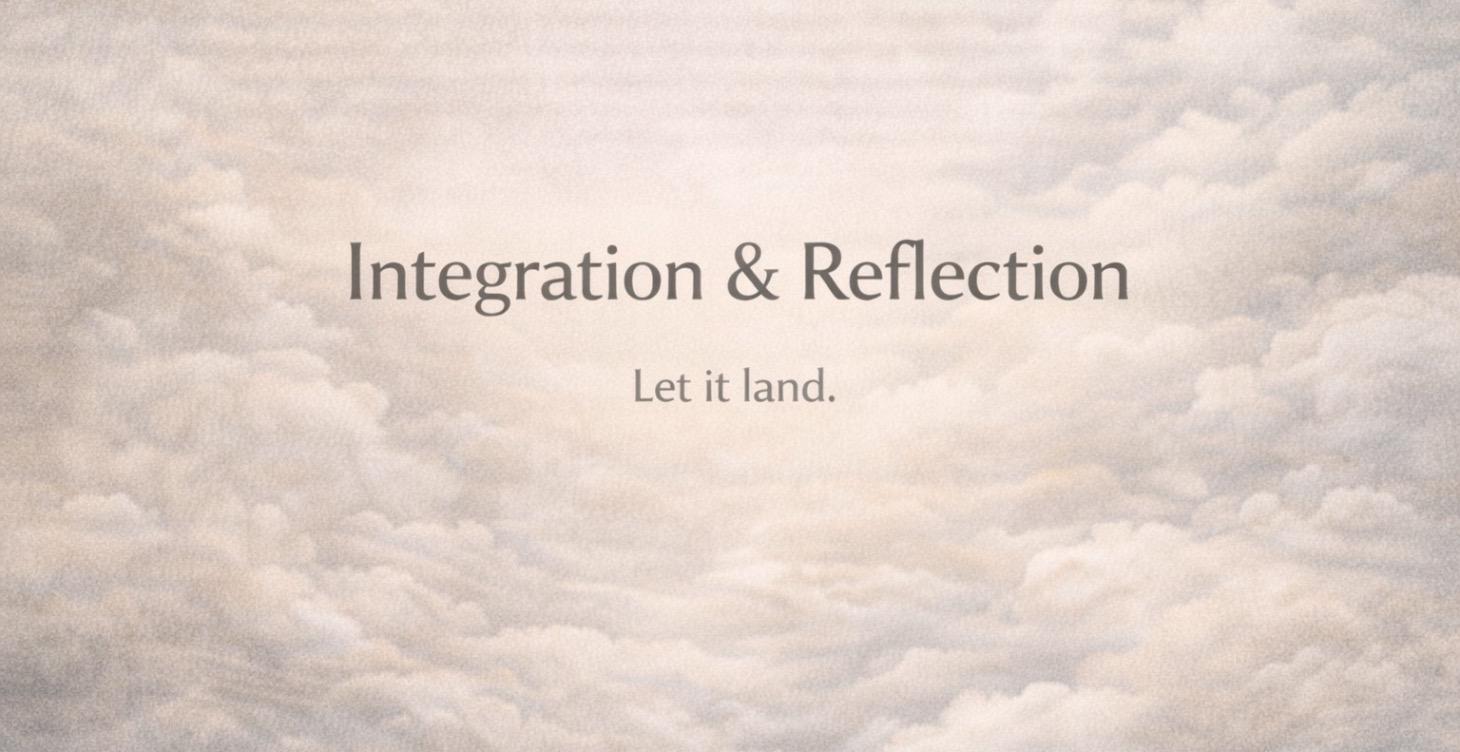 Integration & Reflection