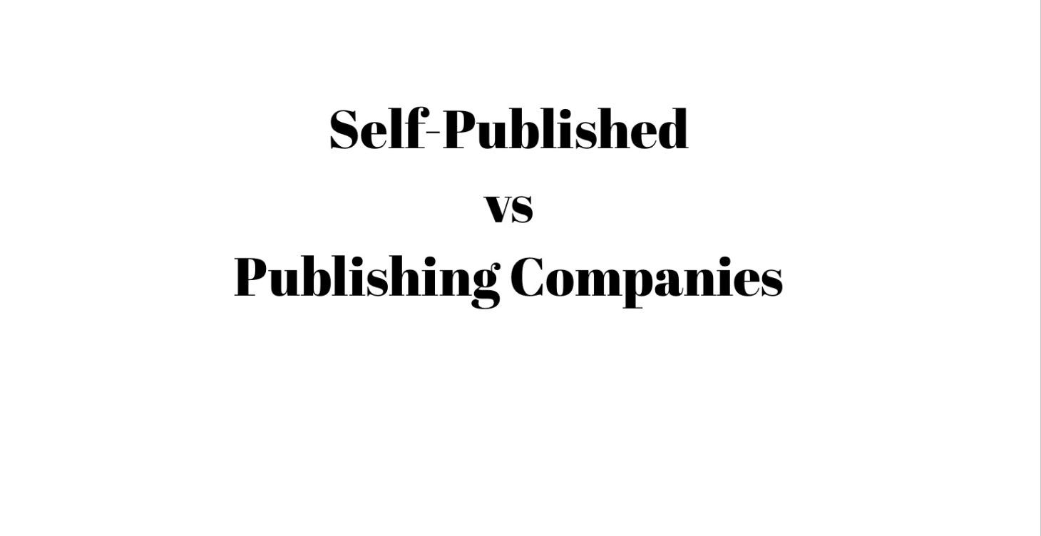 Self- Published vs Publishing Company