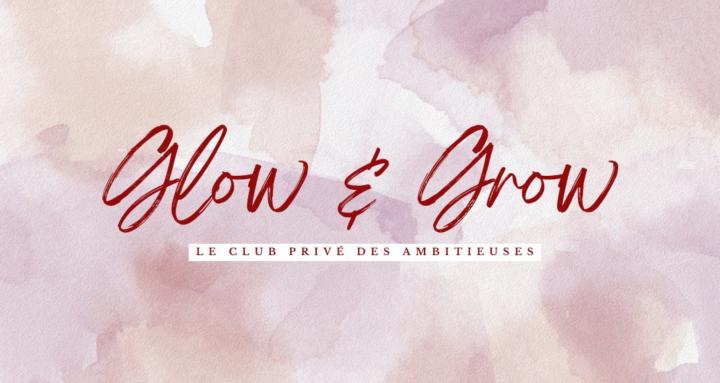 Glow & Grow - Le club