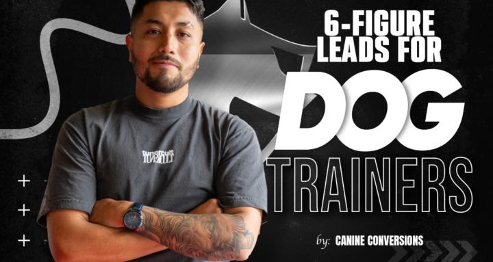 6-Figure Leads for DogTrainers