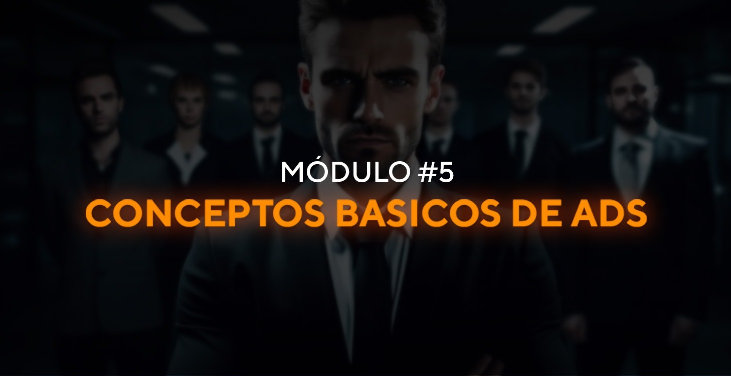 Modulo #5 - Conceptos Básicos sobre ADS