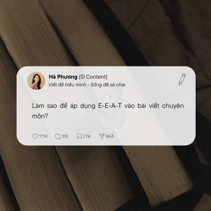 LÀM SAO ĐỂ ÁP DỤNG E-E-A-T VÀO BÀI VIẾT CHUYÊN MÔN?