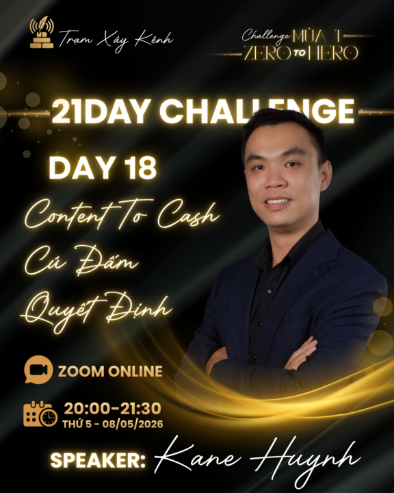 🔥 [THÔNG BÁO] DAY 18: CONTENT TO CASH - CÚ ĐẤM QUYẾT ĐỊNH CÙNG KANE HUỲNH 🔥