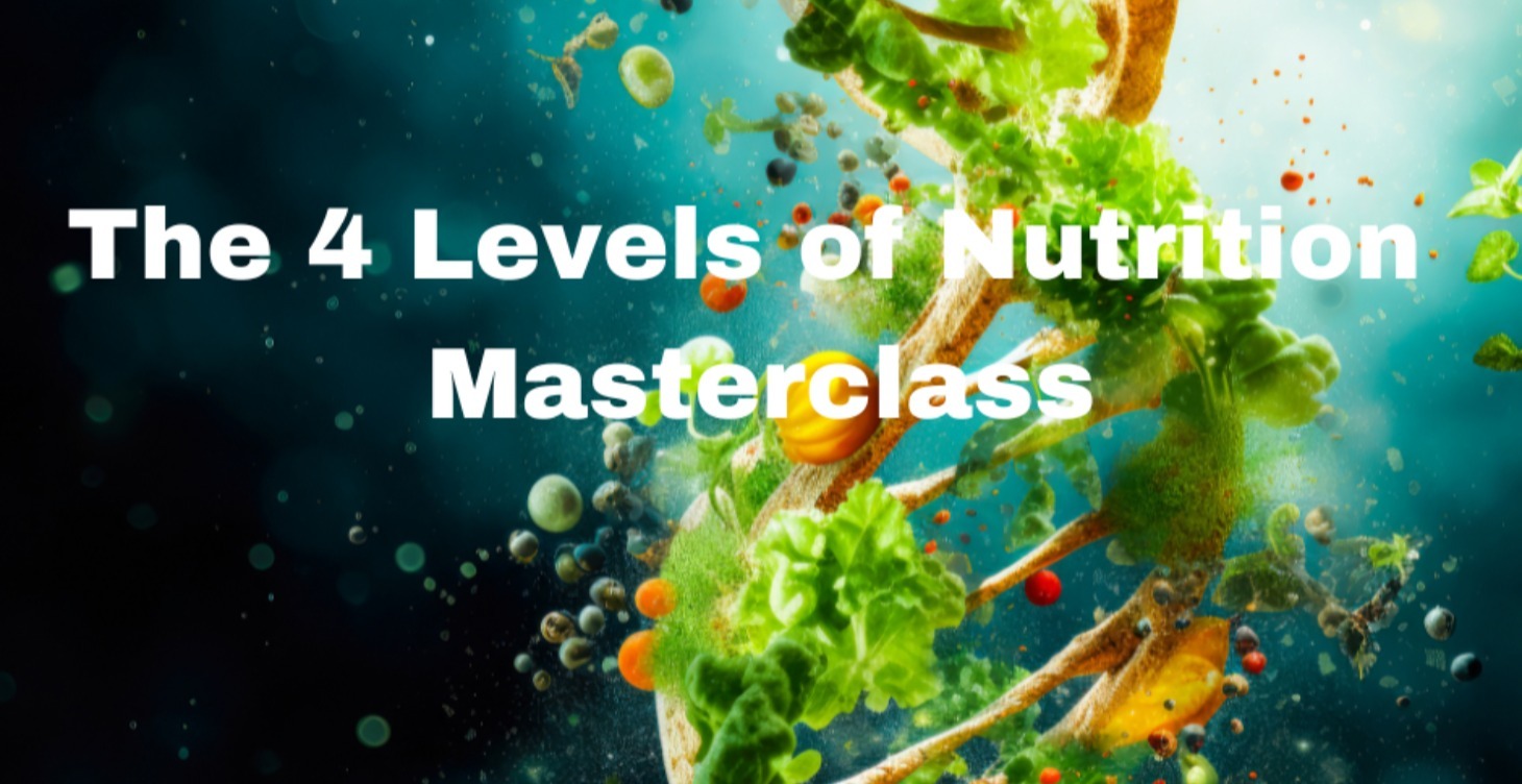 The 4 Levels of Nutrition for Optimal Health