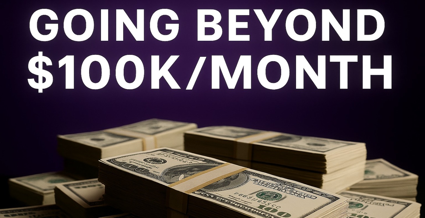 Going Beyond $100K/Month – Advanced Strategies