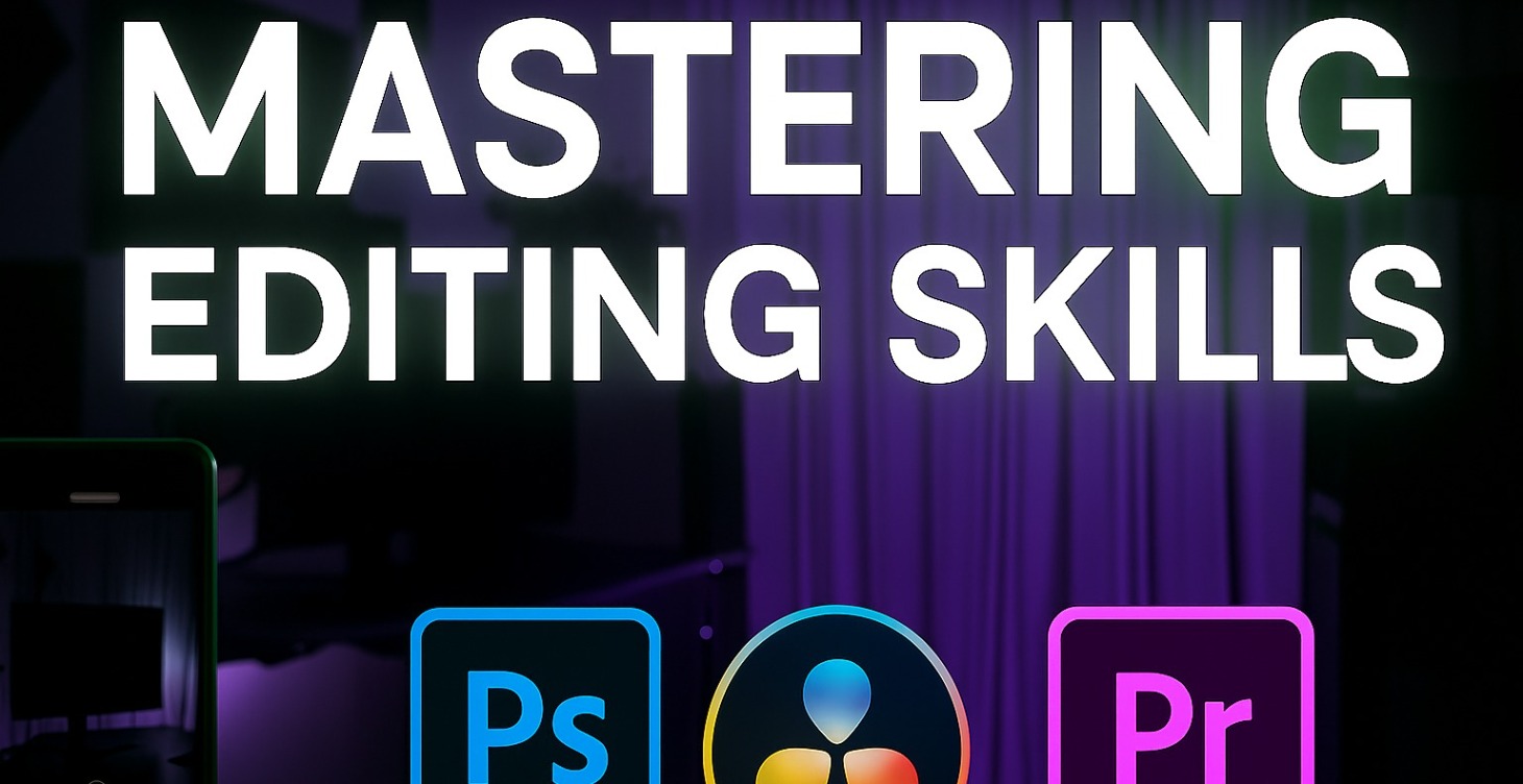 Mastering Editing Skills Like a PRO