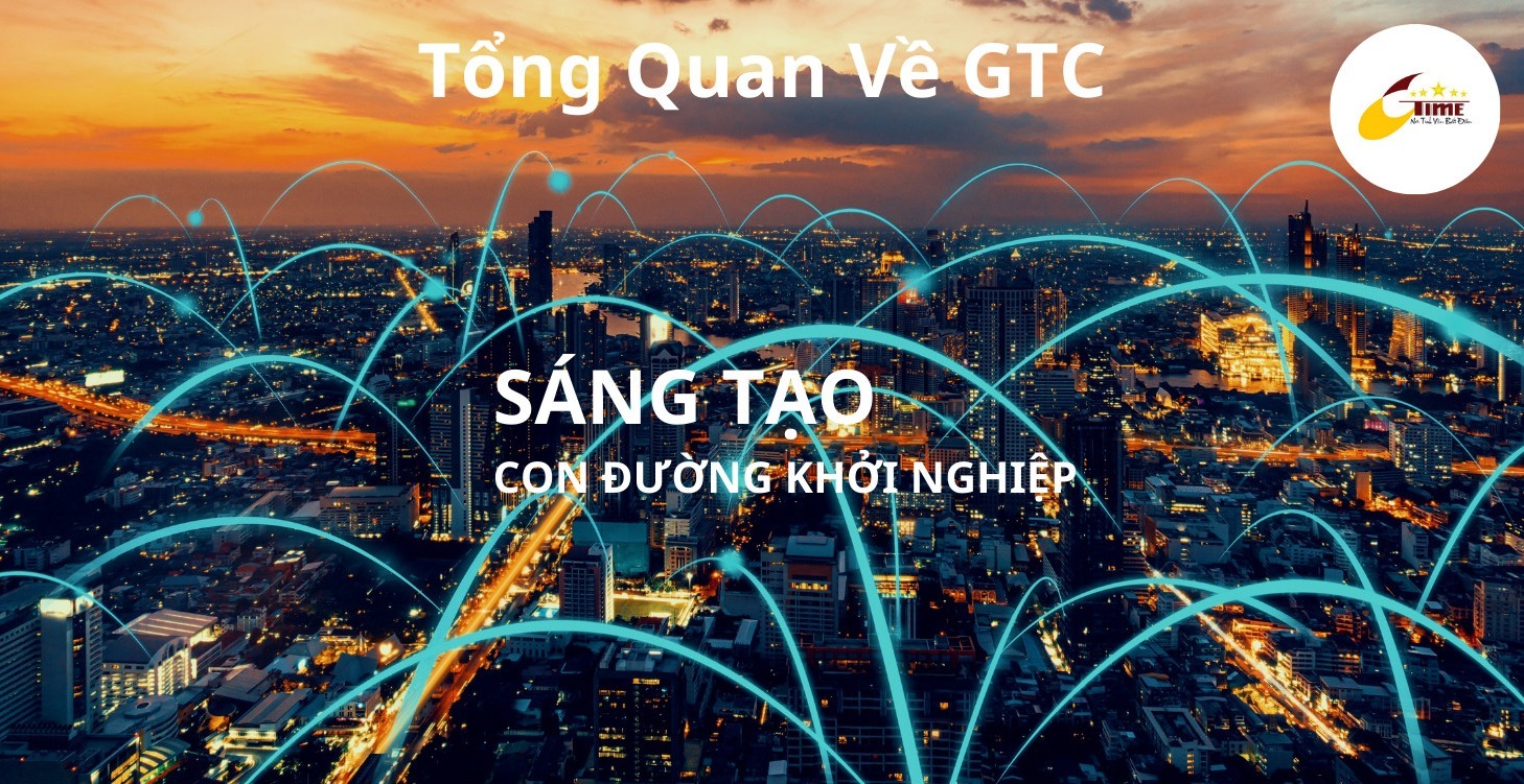 Tổng Quan Về GTC