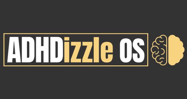 ADHDizzle OS 