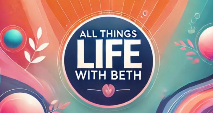 All Things Life With Beth