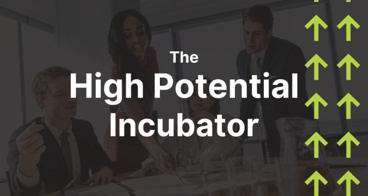 The High Potential Incubator