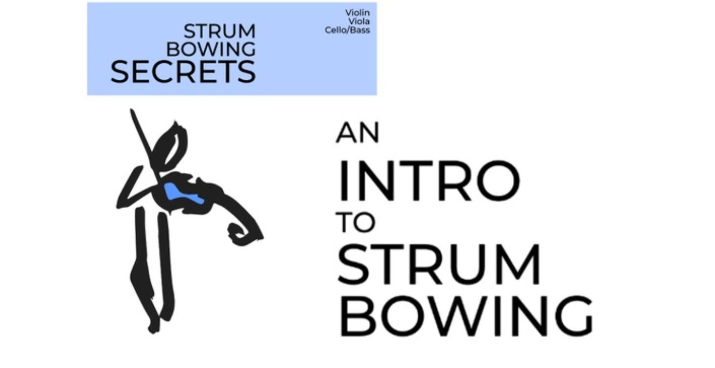 An Intro to Strum Bowing