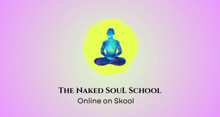 The Naked Soul School