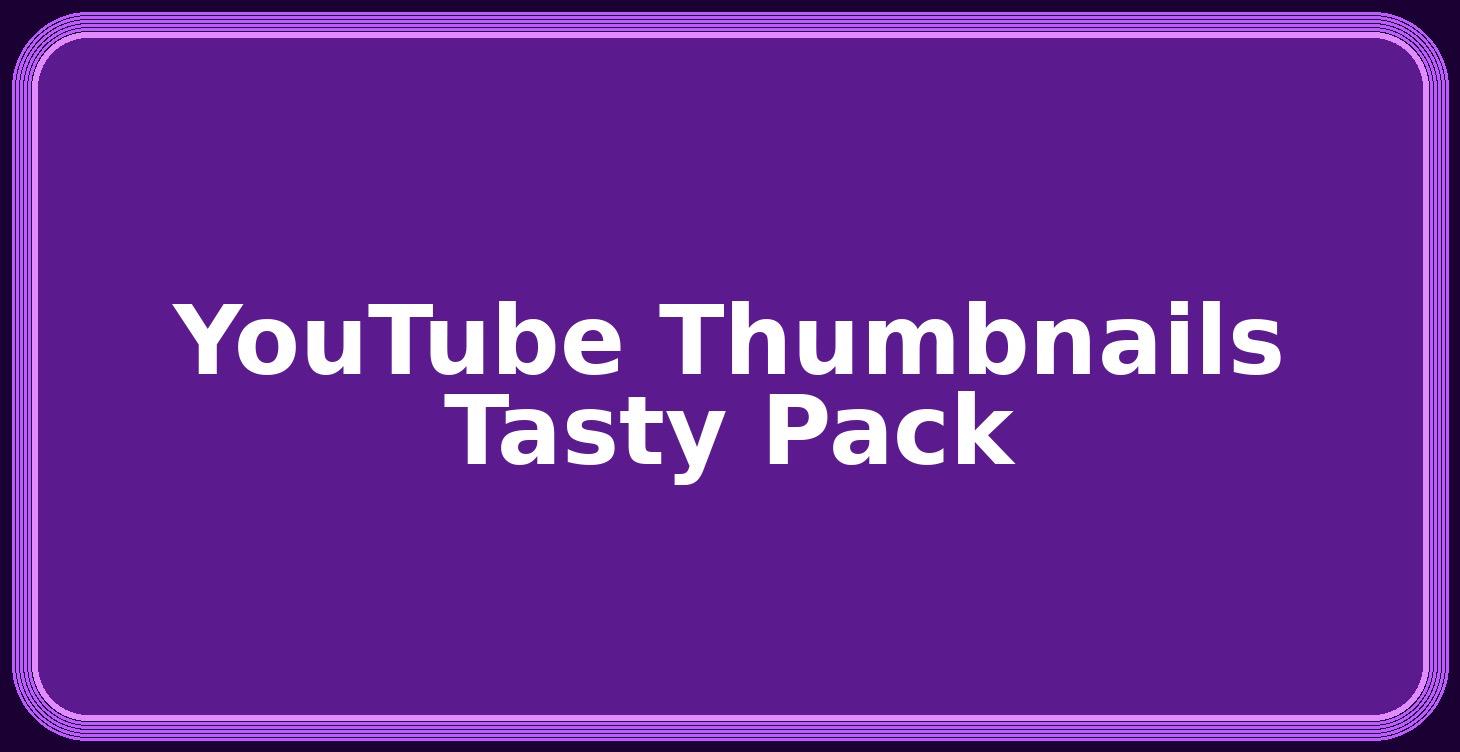YouTube Thumbnails Tasty Pack