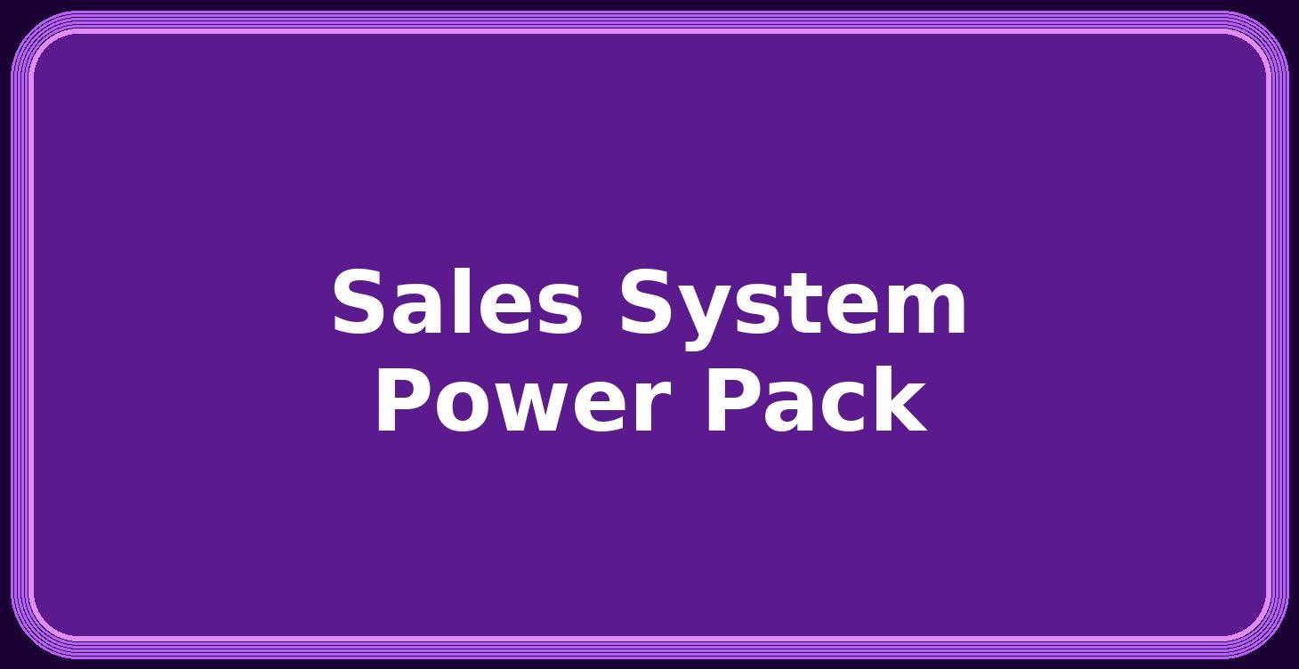 Sales System Power Pack