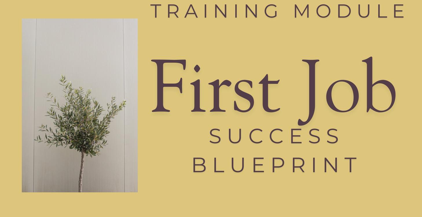 First Job Success Blueprint
