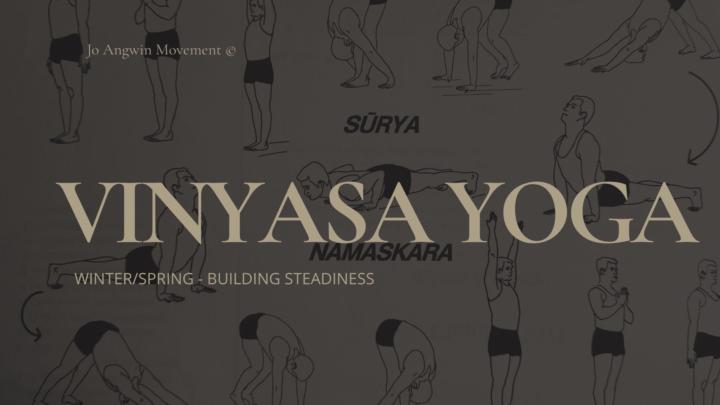 Build Your Steadiness This Winter – Our New 10 Week Vinyasa Series Starts Now