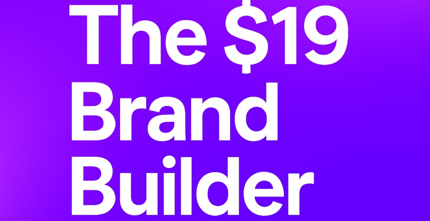 The $19 Brand Builder