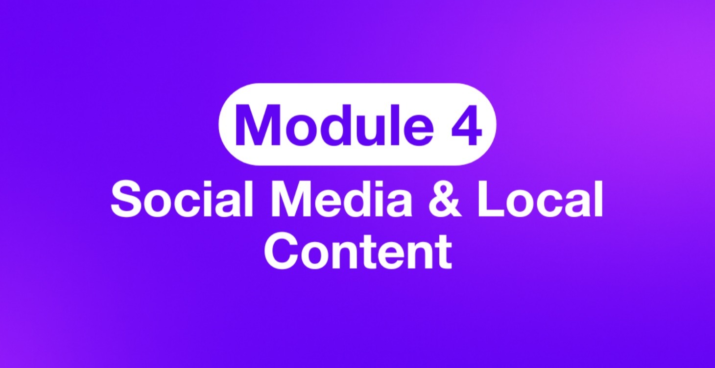 Module 4: Social Media & Local Content