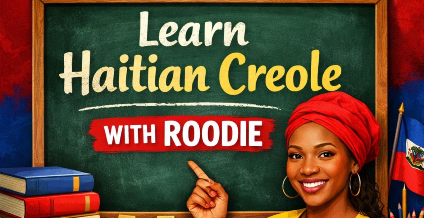Learn Haitian creole With Roodie