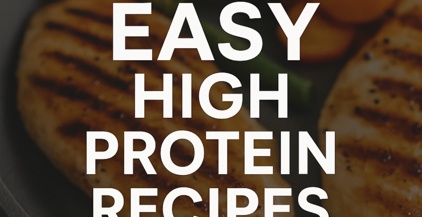 15 Easy High Protein Recipes