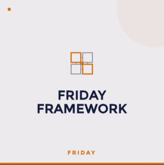 Friday Framework