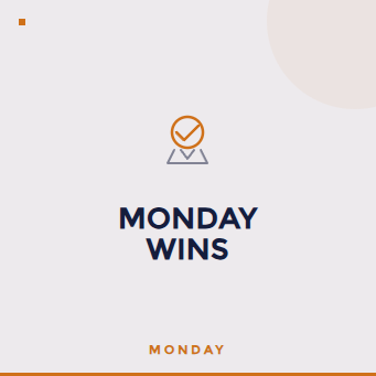 Monday Wins