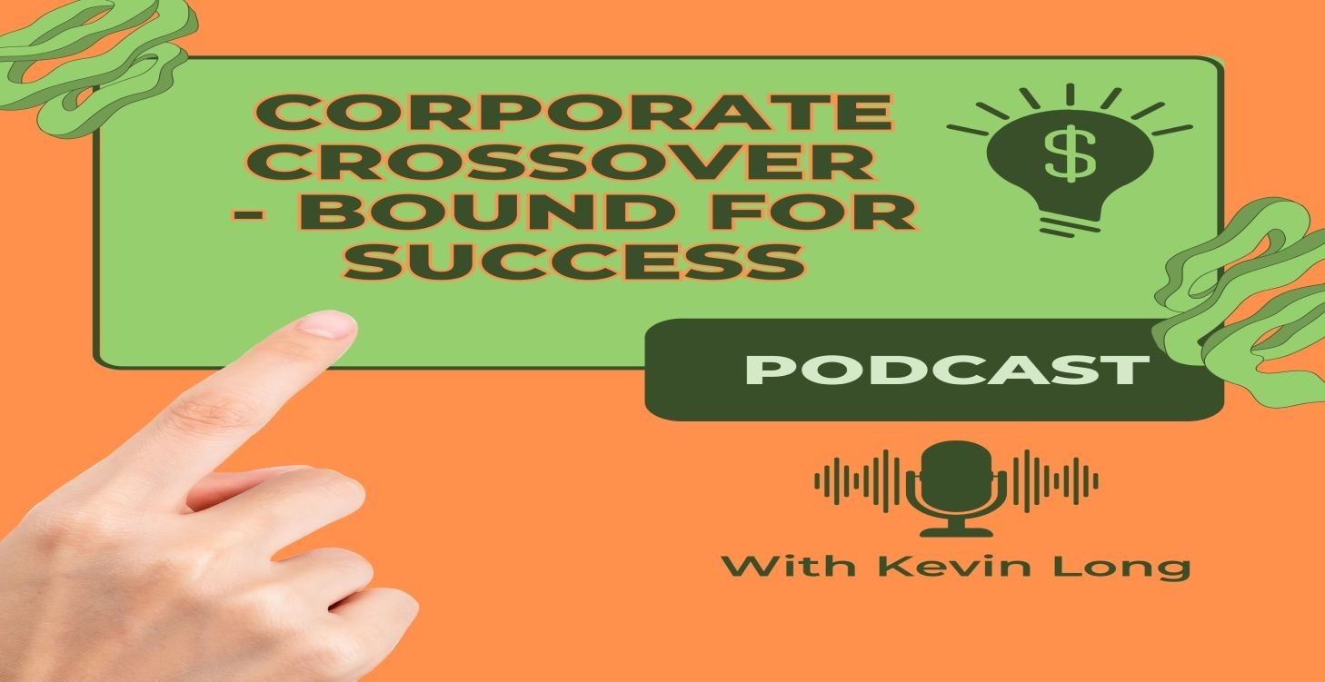 Corporate Crossover - Bound For Success Podcast
