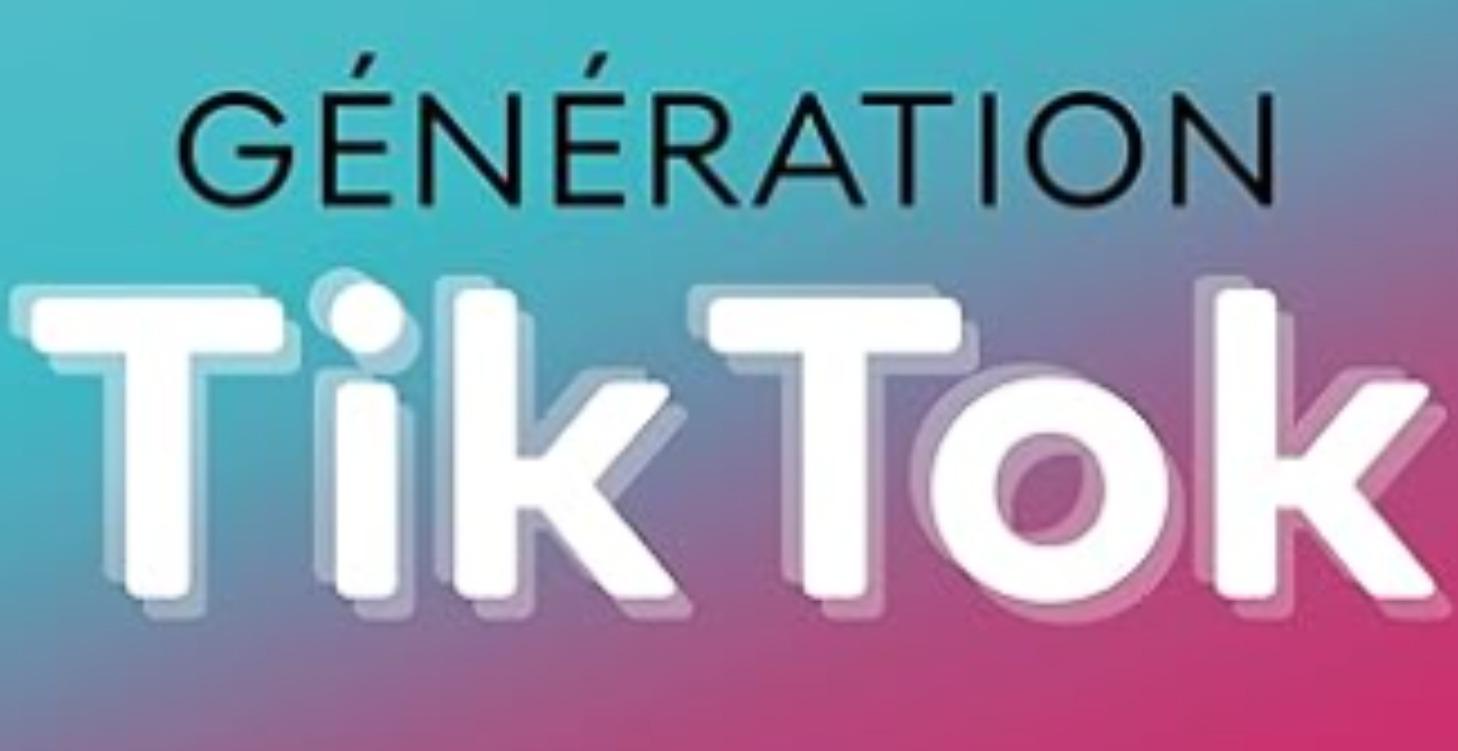 Génération TikTok