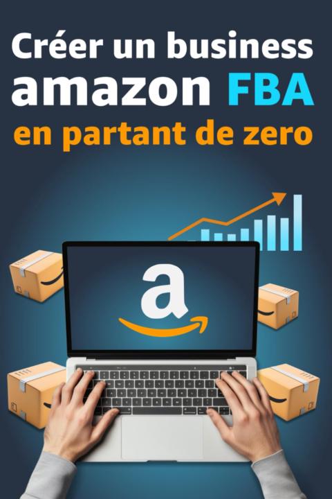 CREER UN BUSINESS AMAZON 