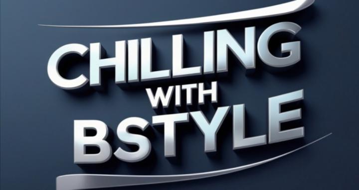 Chilling with Bstyle